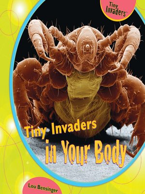 cover image of Tiny Invaders in Your Body
